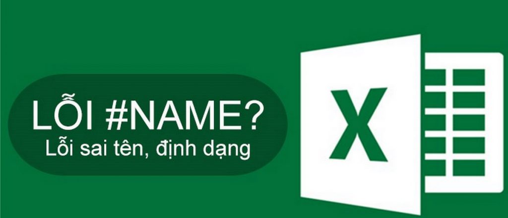 Lỗi #NAME? trong Excel? Nguyên nhân và cách khắc phục